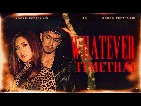 TIMETHAI - พูดอะไรก็เชิญ (WHATEVER) [Official MV]